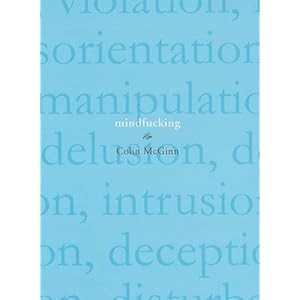 Mindfucking - Colin McGinn