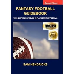 Fantasy Football Guidebook: Your Comprehensive Guide to Playing Fantasy Football (2nd Edition)