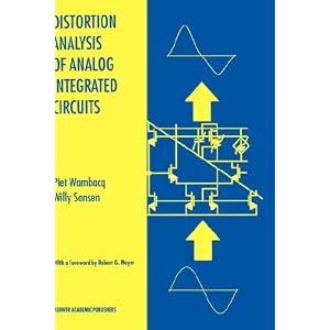 Click here to buy Distortion Analysis of Analog Integrated Circuits (The Springer International Series in Engineering and Computer... by Piet Wambacq and Willy M.C. Sansen.