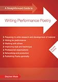 Straightforward Guide to Writing Performance Poetry, A