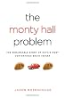 The Monty Hall Problem: The Remarkable Story of Math's Most Contentious Brain Teaser