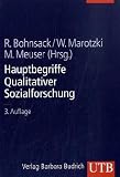 Hauptbegriffe Qualitativer Sozialforschung - Ralf Bohnsack, Winfried Marotzki, Michael Meuser