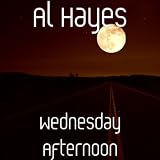 Al Hayes Wednesday Afternoon