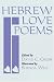 Hebrew Love Poems