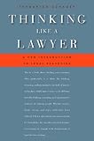 Thinking Like a Lawyer: A New Introduction to Legal Reasoning