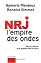 NRJ, l'empire des ondes : Dans les coulisses de la premi&egrave;re radio de France