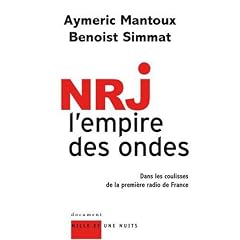 NRJ, l'empire des ondes : Dans les coulisses de la premi�re radio de France