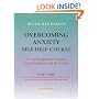 Overcoming Anxiety Self-help Course: Pt. 1: A 3-part Programme Based on Cognitive Behavioural Techniques