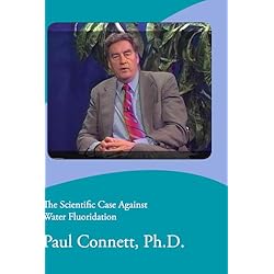 The Scientific Case Against Water Fluoridation