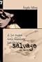 A la Caza del Ultimo Hombre Salvaje: Una novela (Spanish Edition)