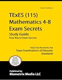 TExES (115) Mathematics 4-8 Exam Secrets Study Guide: TExES Test Review for the Texas Examinations of Educator Standards