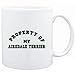 Mug White " PROPERTY OF MY Airedale Terrier " Dogs
