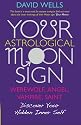 Your Astrological Moon Sign: Werewolf, Angel, Vampire, Saint? - Discover Your Hidden Inner Self