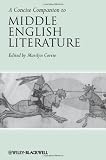 A Concise Companion to Middle English Literature (Concise Companions to Literature and Culture)
