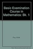 A basic examination course in mathematics