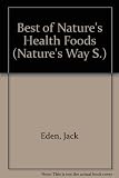 The best of nature's health foods : the richest sources of natural nutrition