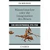 M�uselmacher: oder die Imagination des B�sen