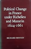 Political change in France under Richelieu and Mazarin, 1624-1661