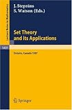 Set Theory and its Applications: Proceedings of a Conference held at York University, Ontario, Canada, Aug. 10-21, 1987: Proceedings of a Conference ... 10-21, 1987 (Lecture Notes in Mathematics)