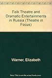 Folk theatre and dramatic entertainments in Russia