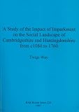 A study of the impact of imparkment on the social landscape of Cambridgeshire and Huntingdonshire from c1080 to 1760