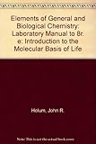 Laboratory manual to accompany Elements of general and biological chemistry, eighth edition