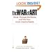 The War of Art: Break Through the Blocks and Win Your Inner Creative Battles