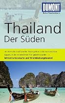 DuMont Reise-Taschenbuch Reiseführer Thailand, Der Süden: MIt Extra-Reisekarte und 10 Entdeckungstouren!