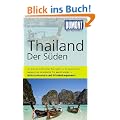 DuMont Reise-Taschenbuch Reisef�hrer Thailand, Der S�den: MIt Extra-Reisekarte und 10 Entdeckungstouren!