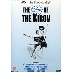 Glory of the Kirov / Mikhail Baryshnikov, Rudolf Nureyev, Natalia Makarova, Natalia Dudinskaya, more