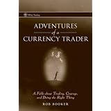 Adventures of a Currency Trader: A Fable about Trading, Courage, and Doing the Right Thing (Wiley Trading)