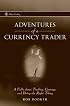 Adventures of a Currency Trader: A Fable about Trading, Courage, and Doing the Right Thing (Wiley Trading)