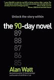 The 90-Day Novel: Unlock the story within