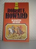 Im Schatten der Geier - Robert E. Howard