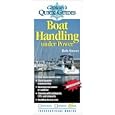 Boat Handling Under Power: A Captain's Quick Guide (Captain's Quick Guides) by Robert Sweet
