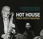 Hot House, Thilo Meets Mackrel