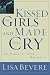 Kissed the Girls and Made Them Cry - Why We Lose When We Give In