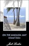 ON THE MAKALOA MAT - ISLAND TALES (An...