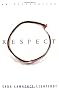 Respect: An Exploration