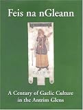 Feis Na Ngleann: Gaelic Culture in Antrim Glens
