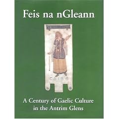 Feis Na Ngleann: Gaelic Culture in Antrim Glens