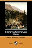 Ontario Teachers' Manuals: History (Dodo Press)