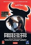Prosciutto Prosciutto ( Italienische Fassung ) - Stefania Sandrelli; Anna Galiena; Penelope Cruz; Juan Diego; Javier Bardem; Jordi Molla