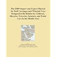 The 2009 Import and Export Market for Doll Carriages and Wheeled Toys Designed to Be... by Icon Group