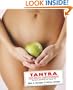 Tantra for Erotic Empowerment: The Key to Enriching Your Sexual Life