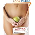 Tantra for Erotic Empowerment: The Key to Enriching Your Sexual Life by Mark A. Michaels, Patricia Johnson, and Tristan Taormino