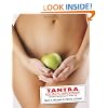 Tantra for Erotic Empowerment: The Key to Enriching Your Sexual Life