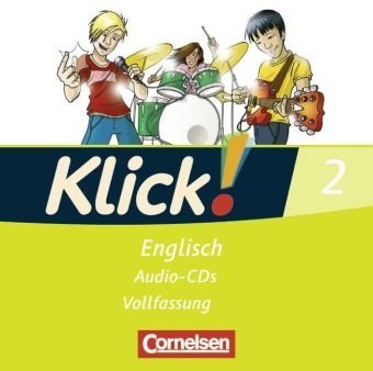Cornelsen Verlag Klick! Englisch: Band 2: 6. Schuljahr - Lieder- und Text-CD