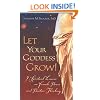 Let Your Goddess Grow! 7 Spiritual Lessons on Female Power and Positive Thinking
