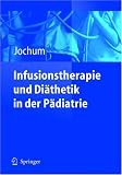 Infusionstherapie und Diätetik in der Pädiatrie
